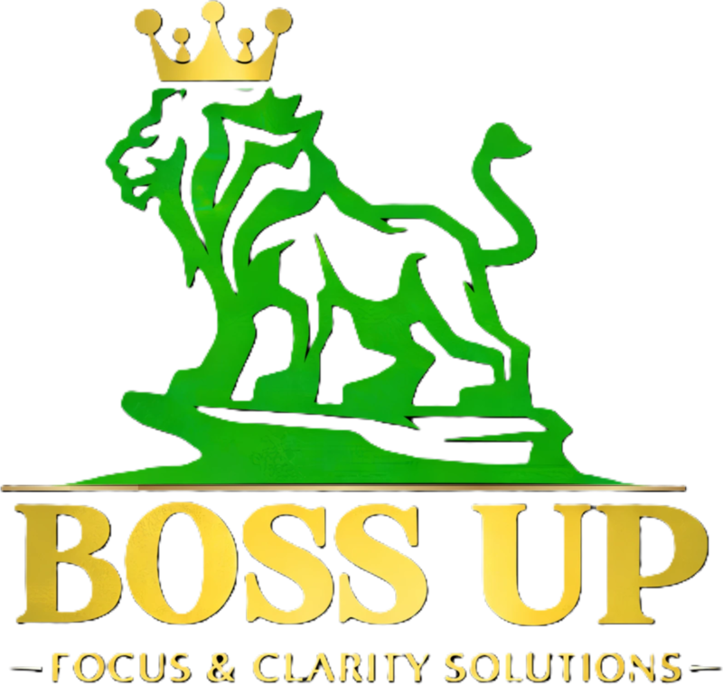 BOSS UP — Focus & Clarity Solutions